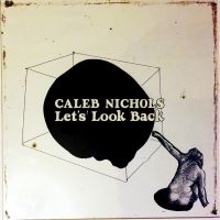 Nichols Caleb - Let's Look Back (Coke-Bottle Clear i gruppen VINYL / Metal,Pop-Rock hos Bengans Skivbutik AB (4301030)