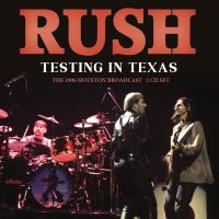 Rush - Testing In Texas (2 Cd) i gruppen Minishops / Rush hos Bengans Skivbutik AB (4301161)