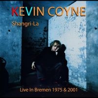 Kevin Coyne - Shangri-La ? Live In Bremen 1975 & i gruppen Musikk / Dual Disc / Pop-Rock hos Bengans Skivbutik AB (4301722)