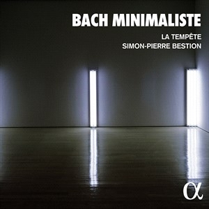 La Tempete Simon-Pierre Bestion - Bach Minimaliste i gruppen VI TIPSER / Julegavetips CD hos Bengans Skivbutik AB (4302013)