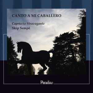 Capriccio Stravagante Skip Sempe - Canto A Mi Caballero i gruppen VI TIPSER / Julegavetips CD hos Bengans Skivbutik AB (4302016)