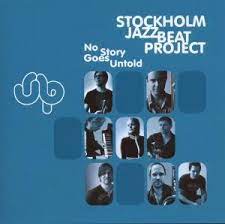 Stockholm Jazzbeat Project - No Story goes untold i gruppen CDK-07 hos Bengans Skivbutik AB (4302347)