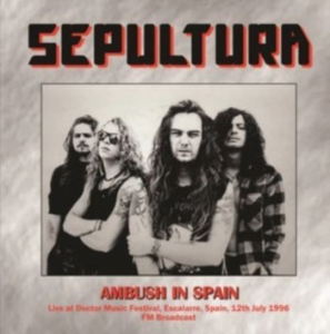 Sepultura - Ambush In Spain, July 12, 1996 i gruppen VINYL / Metal hos Bengans Skivbutik AB (4302369)