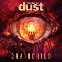 Circle Of Dust - Brainchild i gruppen VINYL / Metal hos Bengans Skivbutik AB (4302462)