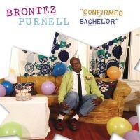 Purnell Brontez - Confirmed Bachelor i gruppen VI TIPSER / Julegavetips Vinyl hos Bengans Skivbutik AB (4302496)