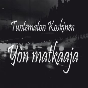 Tuntematon Koskinen - Yön Matkaaja i gruppen CD hos Bengans Skivbutik AB (4303012)