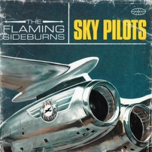 Flaming Sideburns The - Sky Pilots (Vinyl Lp) i gruppen VI TIPSER / Julegavetips Vinyl hos Bengans Skivbutik AB (4303200)