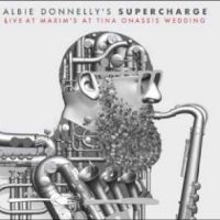 Albie Donnelly's Supercharge - Live At Maxims: At Tina Onassis Wed i gruppen CD hos Bengans Skivbutik AB (4304369)