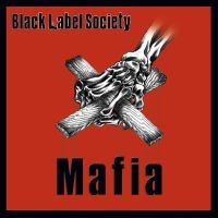 BLACK LABEL SOCIETY - MAFIA (RE-RELEASE) i gruppen VINYL / Metal hos Bengans Skivbutik AB (4304901)