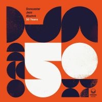 Doncaster Jazz Alumni - 50 Years i gruppen Musikk / Dual Disc / Jazz hos Bengans Skivbutik AB (4304995)