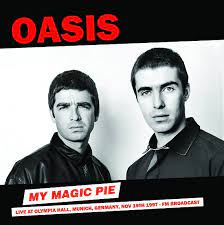 Oasis - My Magic Pie i gruppen VINYL / Pop-Rock hos Bengans Skivbutik AB (4305575)