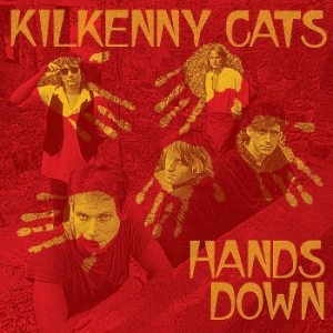 Kilkenny Cats - Hands Down [remastered Edition] (Cl i gruppen VINYL / Metal hos Bengans Skivbutik AB (4306515)