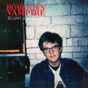 Johnston Elijah - Hometown Vampire i gruppen VINYL / Metal hos Bengans Skivbutik AB (4306516)