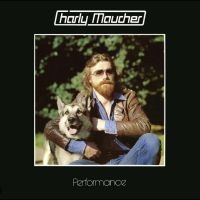 Maucher Charly - Performance i gruppen CD / Pop-Rock hos Bengans Skivbutik AB (4308543)