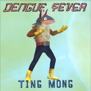 Dengue Fever - Ting Mong i gruppen CD hos Bengans Skivbutik AB (4308753)