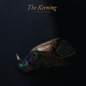 Keening The - Little Bird i gruppen VINYL / Metal hos Bengans Skivbutik AB (4308975)