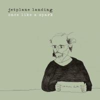 Jetplane Landing - Once Like A Spark i gruppen VINYL hos Bengans Skivbutik AB (4309089)