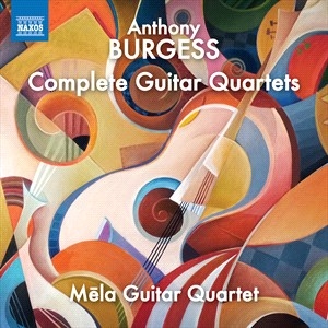 Burgess Anthony - Complete Guitar Quartets i gruppen VI TIPSER / Julegavetips CD hos Bengans Skivbutik AB (4309263)