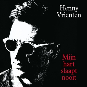 Henny Vrienten - Mijn Hart Slaapt Nooit i gruppen VINYL / Pop-Rock hos Bengans Skivbutik AB (4309810)