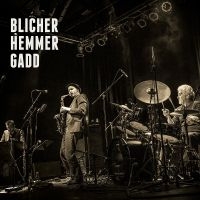 Blicher Michael Dan Hemmer & Ste - Blicher Hemmer Gadd i gruppen CD / Jazz hos Bengans Skivbutik AB (4310934)