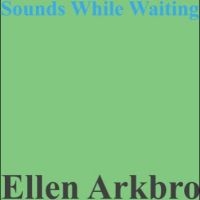 Arkbro Ellen - Sounds While Playing i gruppen VINYL / Metal,Pop-Rock hos Bengans Skivbutik AB (4312539)