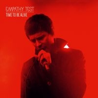 EMPATHY TEST - TIME TO BE ALIVE i gruppen CD / Pop-Rock hos Bengans Skivbutik AB (4313121)