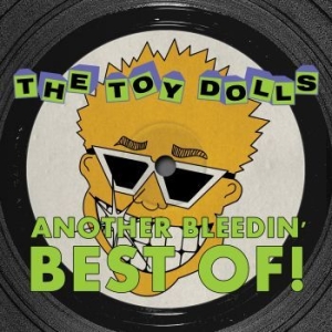 Toy Dolls - Another Bleedin' Best Of! (Yellow V i gruppen VINYL / Kommende hos Bengans Skivbutik AB (4313760)