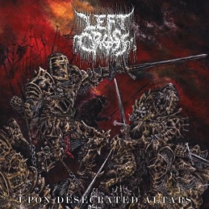 Left Cross - Upon Desecrated Altars (Vinyl Lp) i gruppen CD / Metal hos Bengans Skivbutik AB (4313844)