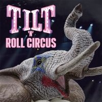 Tilt - Tilt 'N' Roll Circus (2 Cd) i gruppen CD / Metal hos Bengans Skivbutik AB (4314261)