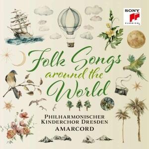 Philharmonischer Kinderchor Dresden & Amarcord - Folk Songs - Around The World i gruppen CD / Annet hos Bengans Skivbutik AB (4314385)