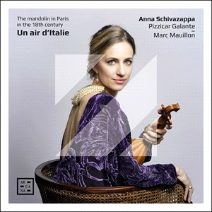 Anna Schivazappa Pizzicar Galante - Un Air D’Italie - The Mandolin In P i gruppen VI TIPSER / Julegavetips CD hos Bengans Skivbutik AB (4314597)