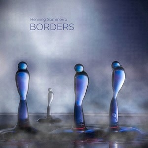 Sommerro Henning - Borders (Hybrid Sacd & Blu-Ray Audi i gruppen Musikk / SACD / Klassisk hos Bengans Skivbutik AB (4314613)