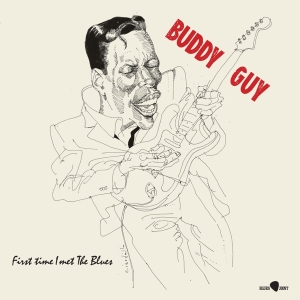 Buddy Guy - First Time I Met The Blues i gruppen VINYL / Blues hos Bengans Skivbutik AB (4314859)