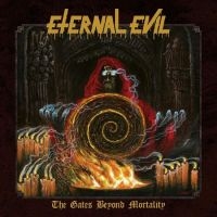 Eternal Evil - The Gates Beyond Mortality i gruppen CD / Metal hos Bengans Skivbutik AB (4315565)