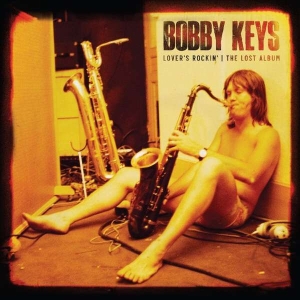 Bobby Keys - Lovers Rockin - The Lost Album i gruppen VINYL / Pop-Rock hos Bengans Skivbutik AB (4316416)