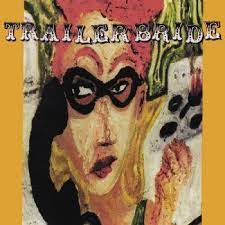 Trailer Bride - Trailer Bride (25Th Anniversary) i gruppen VI TIPSER / Record Store Day / RSD BF 2022 hos Bengans Skivbutik AB (4316718)