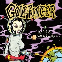 Goldfinger - Hello Destiny i gruppen VI TIPSER / Record Store Day / RSD BF 2022 hos Bengans Skivbutik AB (4316723)