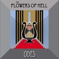 Flowers Of Hell - Odes Rsd i gruppen VI TIPSER / Record Store Day / RSD2023 hos Bengans Skivbutik AB (4330331)