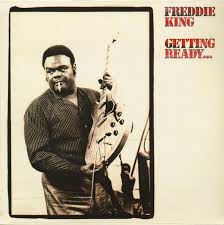 Freddie King - Getting Ready i gruppen -Start Sell1 hos Bengans Skivbutik AB (4339551)