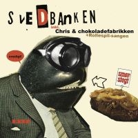 Svedbanken - Chris Og Chokolade Fabrikken i gruppen VINYL / Dansk Musikkk,Pop-Rock hos Bengans Skivbutik AB (4342682)