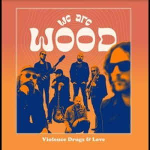 We Are Wood - Violence, Drugs & Love (Orange Lp) i gruppen VINYL / Pop-Rock,Svensk Musikkk hos Bengans Skivbutik AB (4359627)