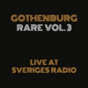 Various Artists - Gothenburg Rare Vol.3 - Live At Sr i gruppen Labels / Bengans Distribusjon hos Bengans Skivbutik AB (4379835)