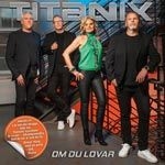 Titanix - Om Du Lovar 2023 i gruppen CD / Danseband-Schlager,Svensk Musikkk hos Bengans Skivbutik AB (4384100)