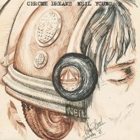 NEIL YOUNG - CHROME DREAMS i gruppen -Start CD hos Bengans Skivbutik AB (4387393)