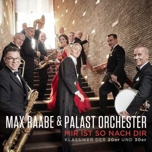 Max Raabe & Palast Orchester - Mir Ist So Nach Dir i gruppen CD / Pop-Rock,Annet hos Bengans Skivbutik AB (4413221)