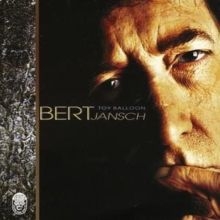 Bert Jansch - Toy Balloon i gruppen CD / Pop-Rock hos Bengans Skivbutik AB (4413389)