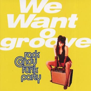 Rock Candy Funk Party - We Want Groove i gruppen VI TIPSER / Julegavetips CD hos Bengans Skivbutik AB (451075)