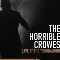 Horrible Crowes The - Live At The Troubadour i gruppen VI TIPSER / Julegavetips CD hos Bengans Skivbutik AB (468966)