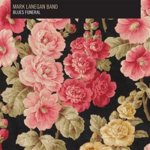 Mark Lanegan Band - Blues Funeral i gruppen 2500 LP hos Bengans Skivbutik AB (480418)