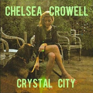 Crowell Chelsea - Crystal City i gruppen VINYL / Country hos Bengans Skivbutik AB (480769)